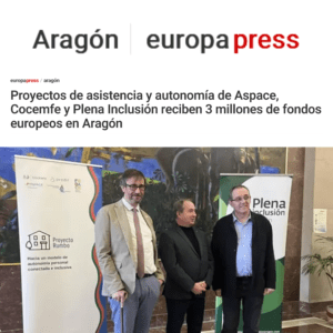 Ir a Proyectos de asistencia y autonomía de Aspace, Cocemfe y Plena Inclusión reciben 3 millones de fondos europeos en Aragón
