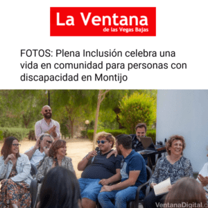 Ir a FOTOS: Plena Inclusión celebra una vida en comunidad para personas con discapacidad en Montijo