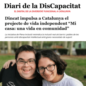 Ir a Dincat impulsa a Catalunya el projecte de vida independent “Mi casa: una vida en comunidad”